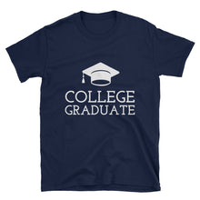 Load image into Gallery viewer, College Graduate T-shirt
