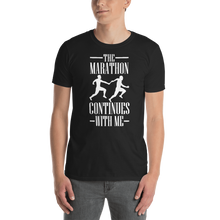 Load image into Gallery viewer, The Marathon Continues w/Me - Motivational Tshirt
