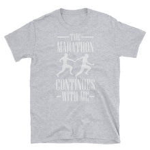 Load image into Gallery viewer, The Marathon Continues w/Me - Motivational Tshirt
