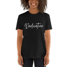 Load image into Gallery viewer, Dedication Short Sleeve Tshirt
